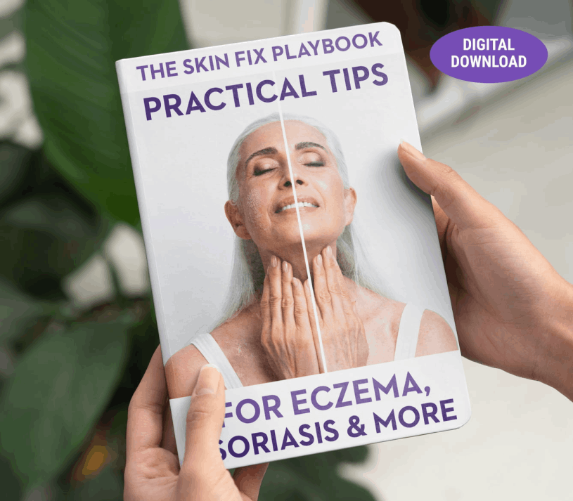BONUS #3 - The Skin-Fix Playbook: Practical Tips for Eczema, Psoriasis & More